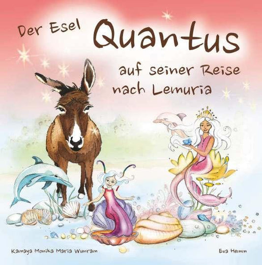 Der Esel Quantus auf seiner Reise nach Lemuria
