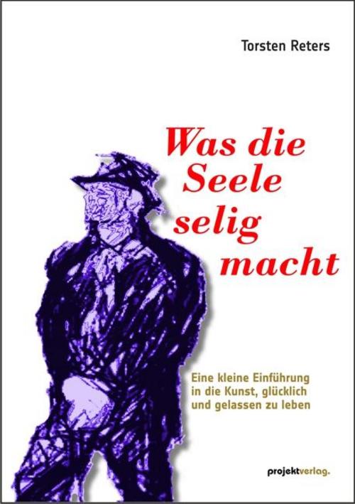 Buchcover: Was die Seele selig macht