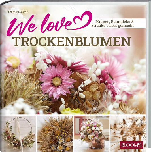 Buchcover: We love Trockenblumen