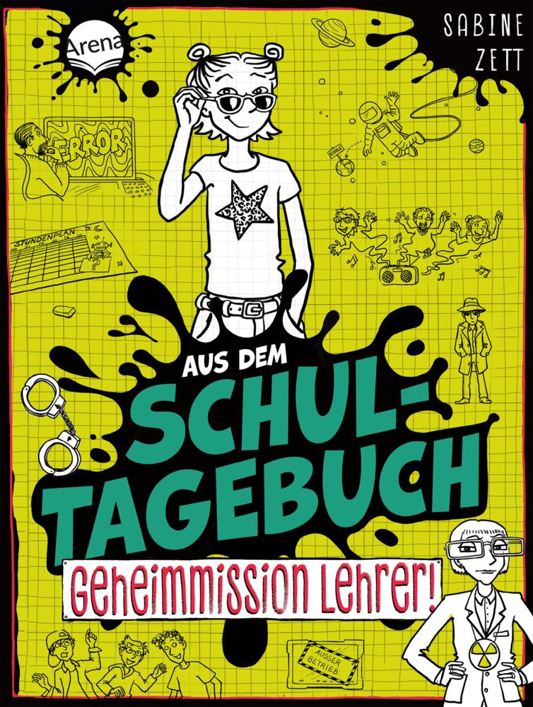 Zett, Sabine/Aus dem Schultagebuch (2). Geheimmission Lehrer!