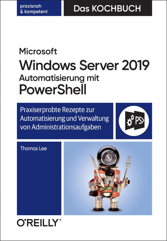 Buchcover: Microsoft Windows Server 2019 Automatisierung mit PowerShell - Das Kochbuch