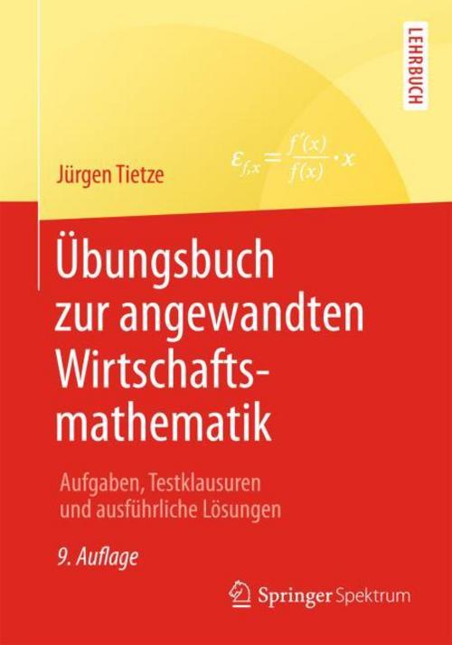 Übungsbuch zur angewandten Wirtschaftsmathematik