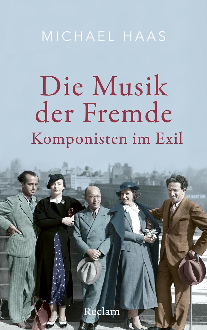 Buchcover: Die Musik der Fremde. Komponisten im Exil