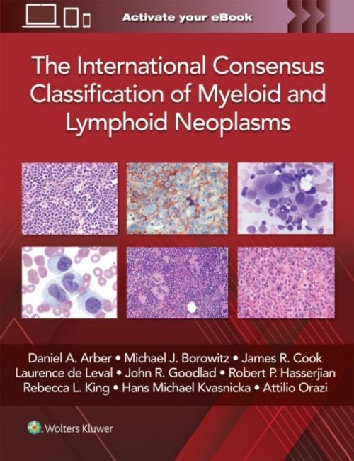 Buchcover: The International Consensus Classification of Myeloid and Lymphoid Neoplasms