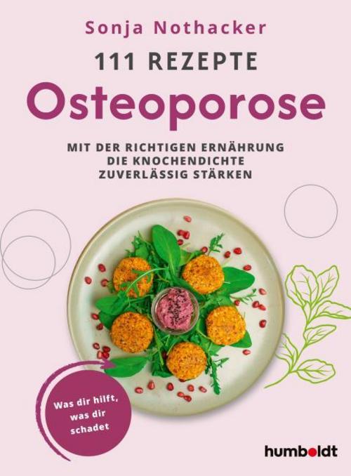 Nothacker, Sonja/111 Rezepte - Osteoporose