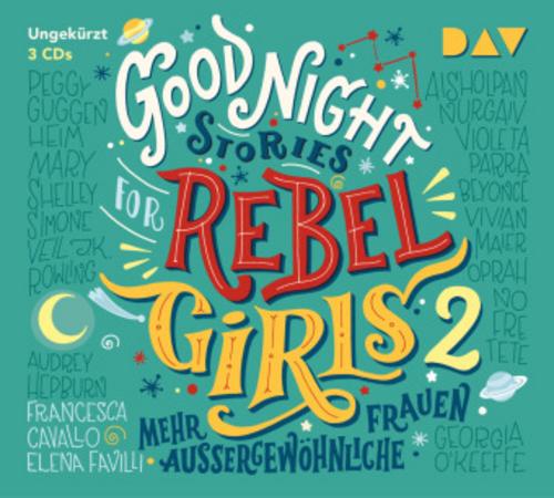Good Night Stories for Rebel Girls - Mehr außergewöhnliche Frauen,3 Audio-CDs