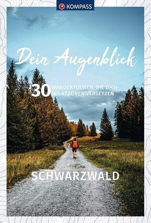 KOMPASS Dein Augenblick Schwarzwald