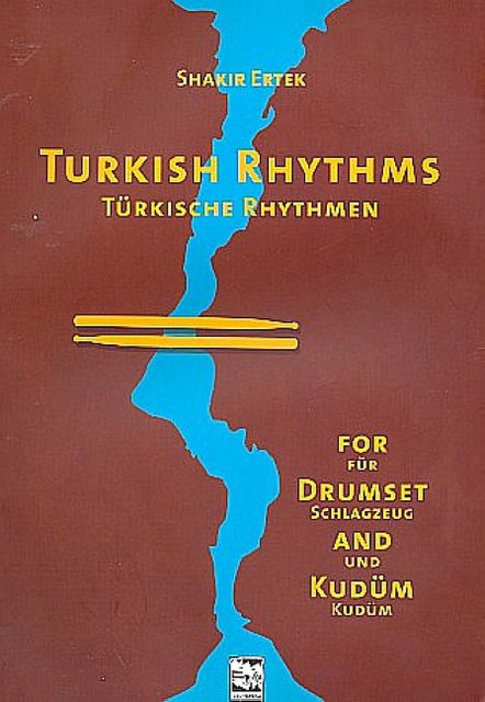Turkish Rhythms / Türkische Rhythmen, m. 1 Audio-CD. Turkish Rhythms for Drumset and Kudüm, w. Audio-CD