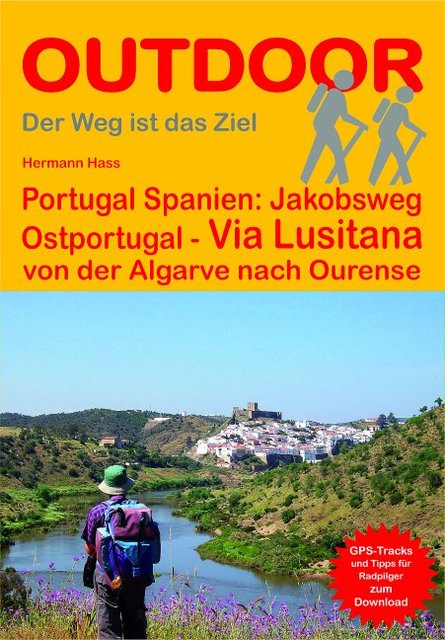 Portugal Spanien: Jakobsweg Ostportugal Via Lusitana