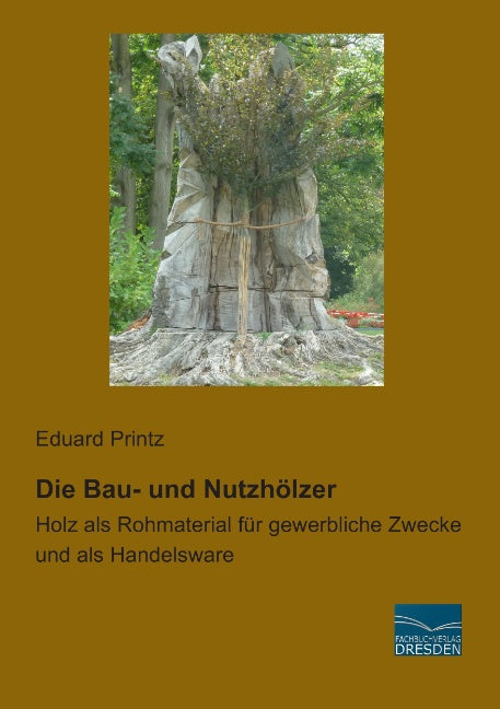 Buchcover: Die Bau- und Nutzhölzer