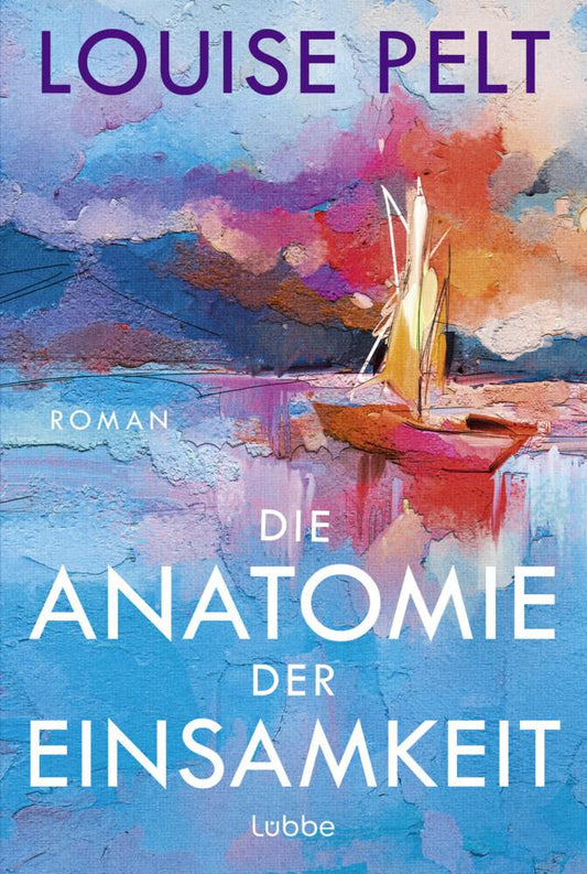 Pelt, Louise/Die Anatomie der Einsamkeit