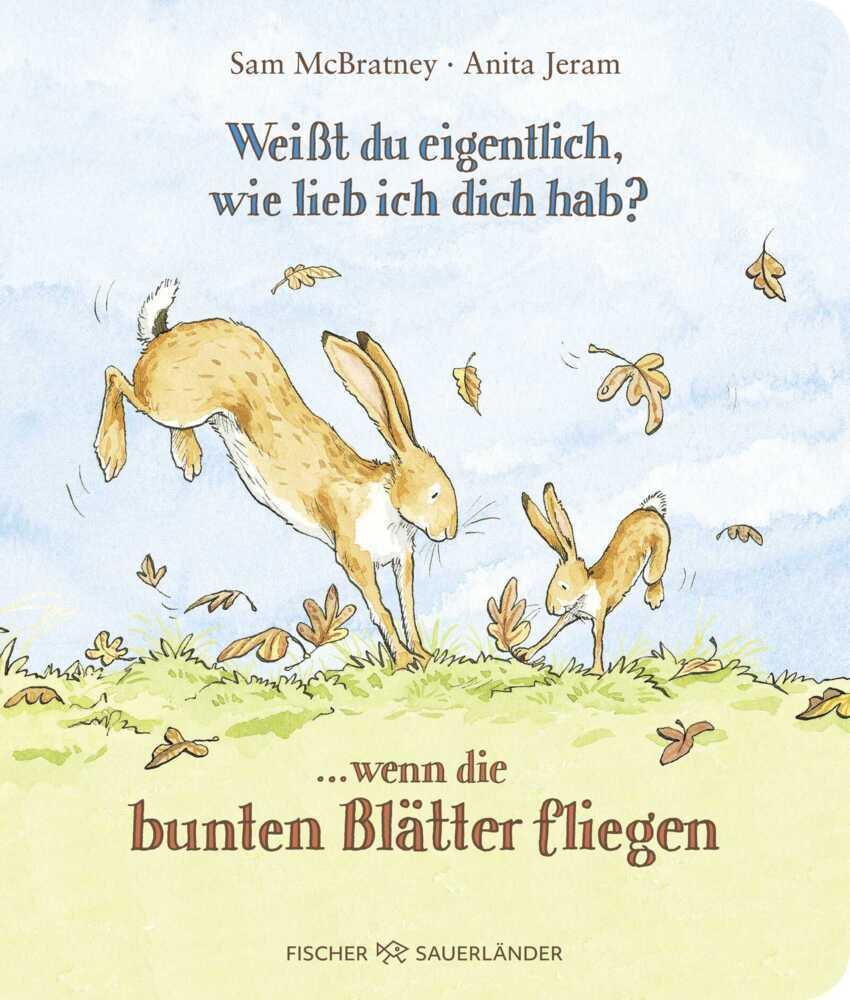 Weißt du eigentlich, wie lieb ich dich hab? ... wenn die bunten Blätter fliegen