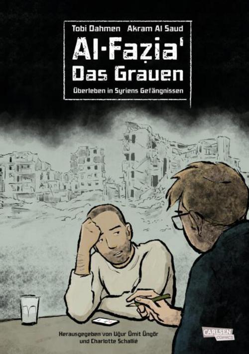 Al-Fazia' – Das Grauen: Überleben in Syriens Gefängnissen | Der Krieg in Syrien und Assads Folterregime als dokumentarische Graphic Novel