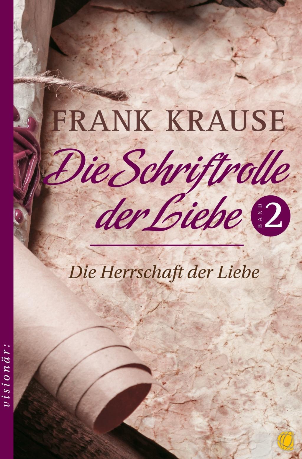 Die Schriftrolle der Liebe.Bd.2