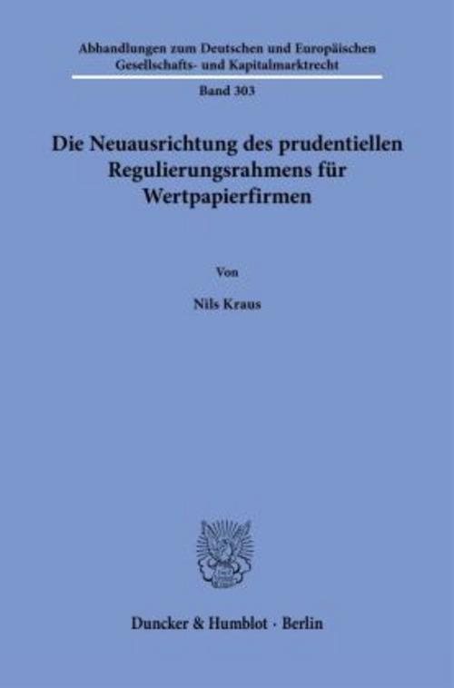 Die Neuausrichtung des prudentiellen Regulierungsrahmens für Wertpapierfirmen