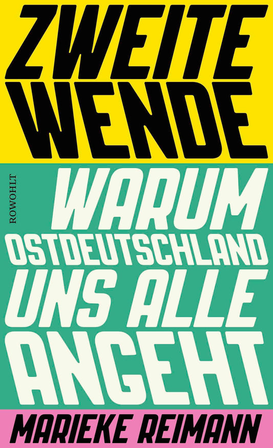 Zweite Wende: Warum Ostdeutschland uns alle angeht