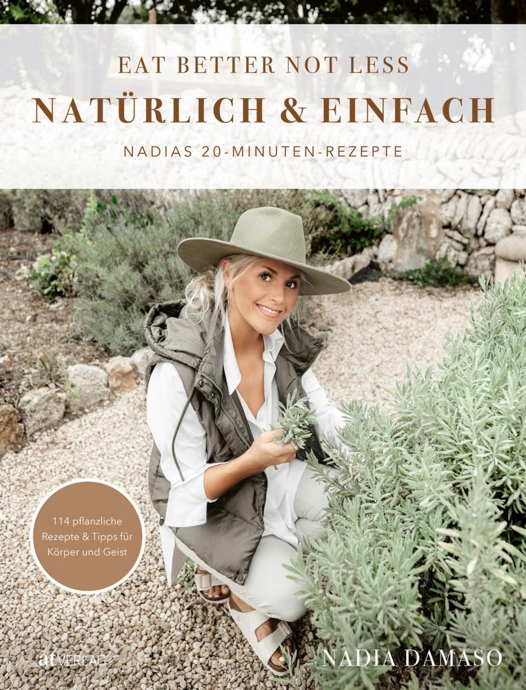 Buchcover: EAT BETTER NOT LESS - natürlich & einfach