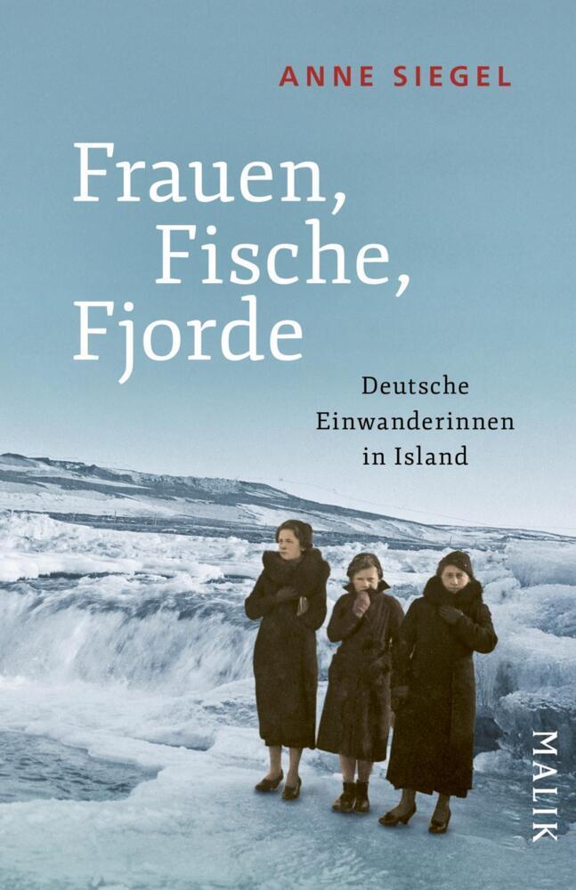 Siegel, Anne/Frauen, Fische, Fjorde