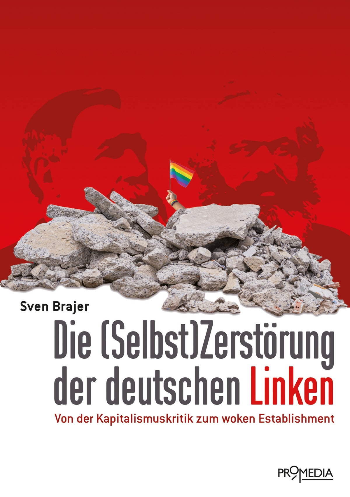 Buchcover: Die (Selbst)Zerstörung der deutschen Linken