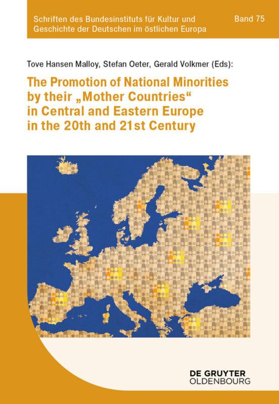 The Promotion of National Minorities by their \"Mother Countries\" in Central and Eastern Europe in the 20th and 21st Century