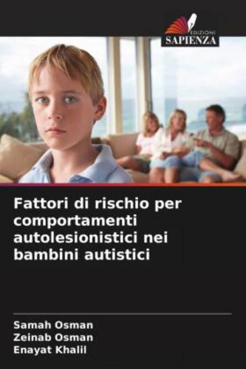 Fattori di rischio per comportamenti autolesionistici nei bambini autistici
