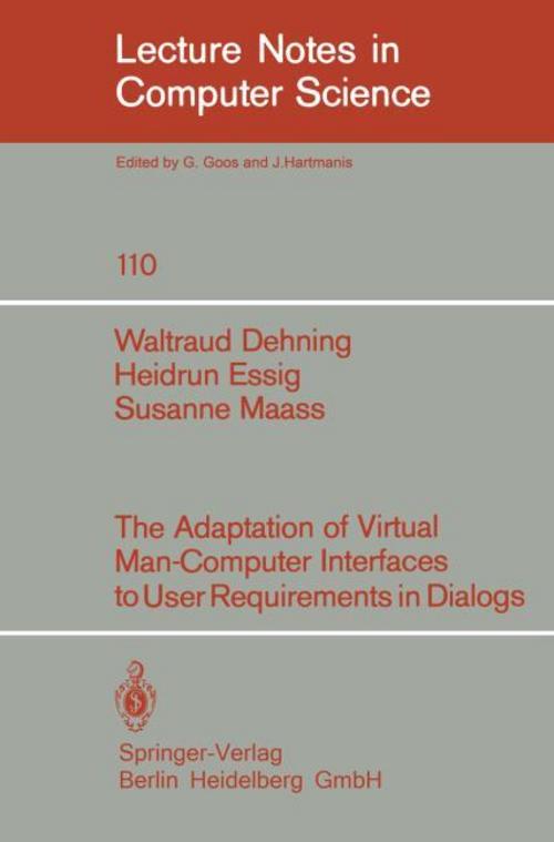 Buchcover: The Adaption of Virtual Man-Computer Interfaces to User Requirements in Dialogs