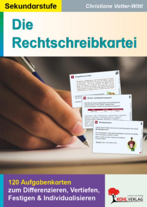Die Rechtschreibkartei 120 Aufgabenkarten mit Lösungen