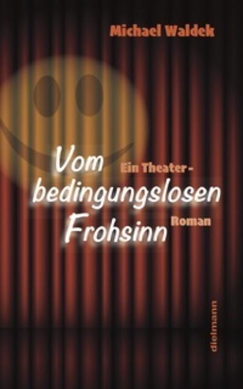 Vom bedingungslosen Frohsinn