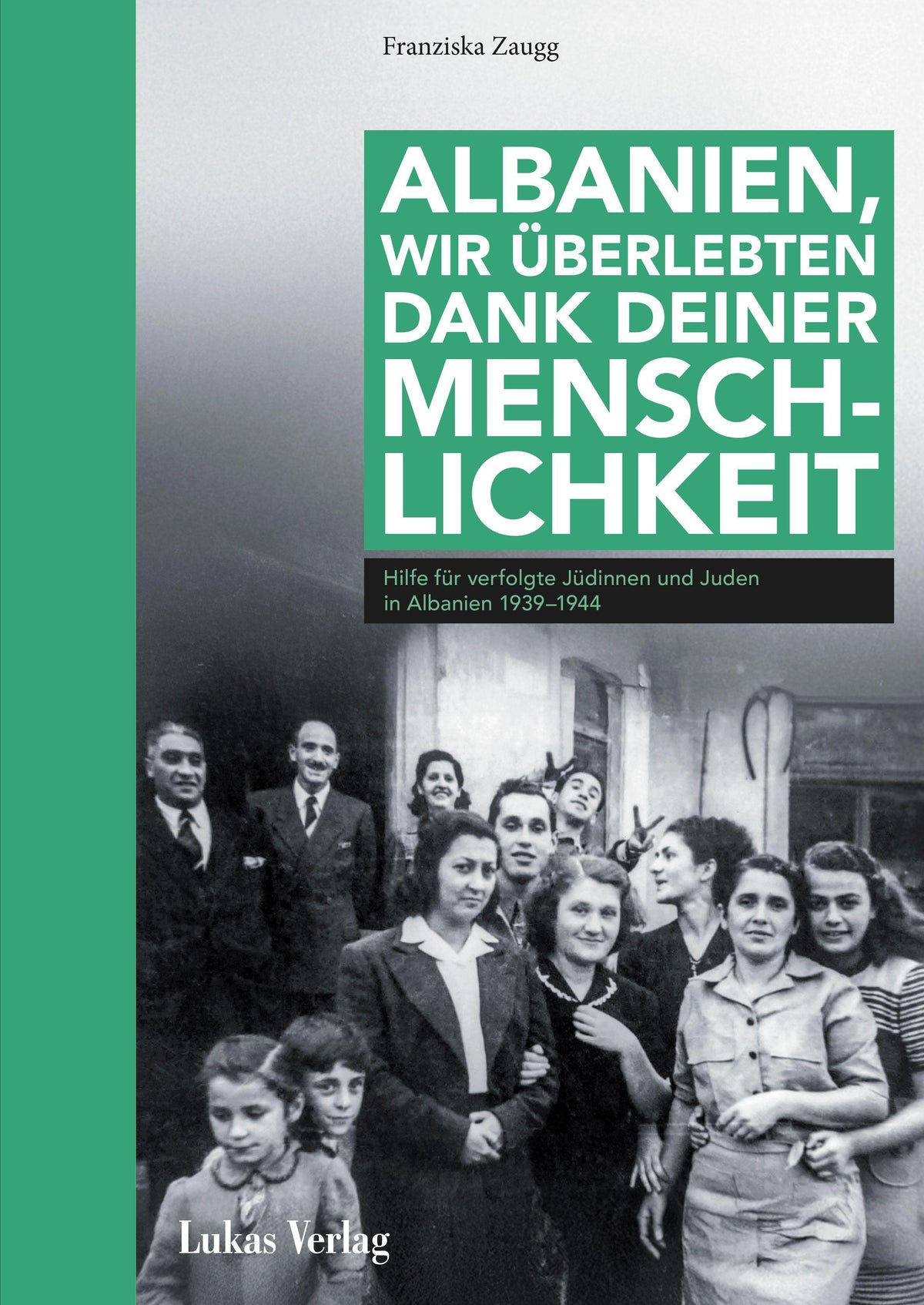 Buchcover: Albanien, wir überlebten dank deiner Menschlichkeit