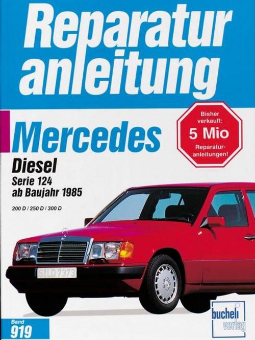 Buchcover: Mercedes 200 Diesel / 250 D / 300 D, Serie 124, ab 1985