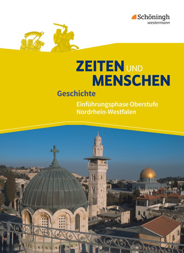 Zeiten und Menschen 1. Schulbuch. Einführungsphase. Ausgabe Nordrhein-Westfalen u.a. - Neubearbeitung