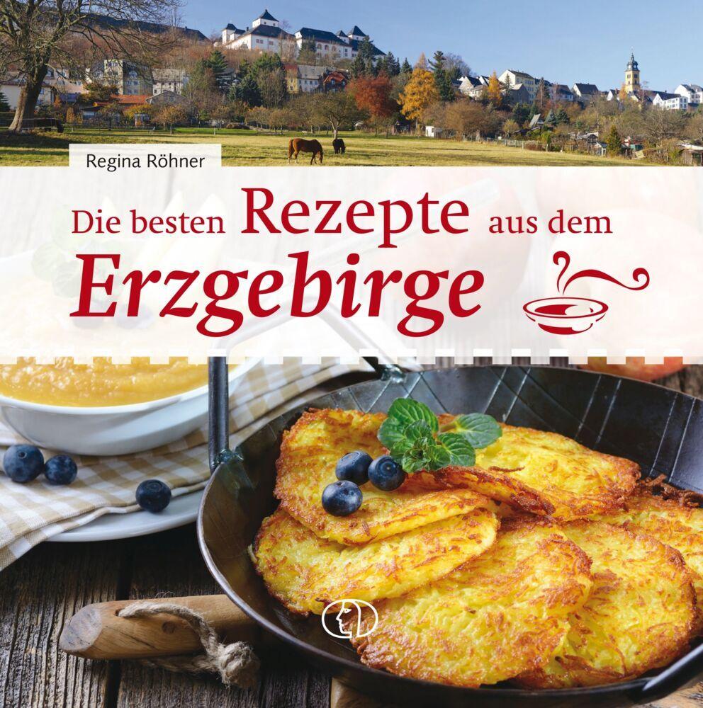 Buchcover: Die besten Rezepte aus dem Erzgebirge