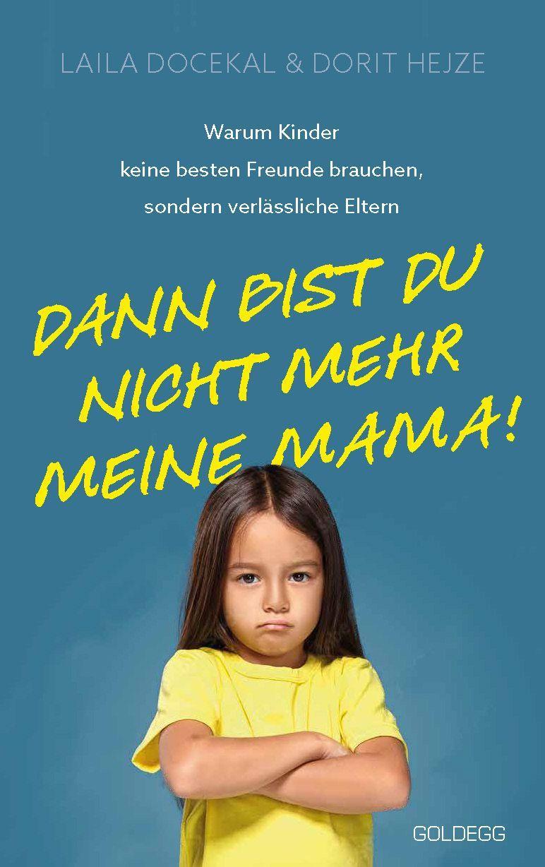 Dann bist du nicht mehr meine Mama - Erziehung, Team-Parenting, Familie