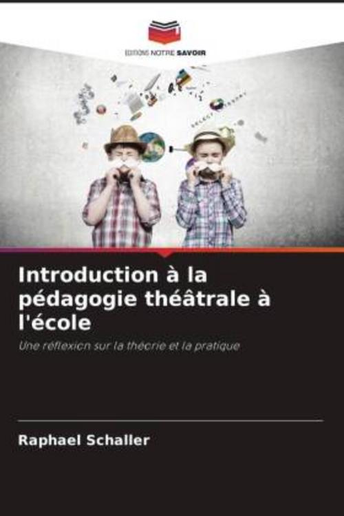 Introduction à la pédagogie théâtrale à l'école
