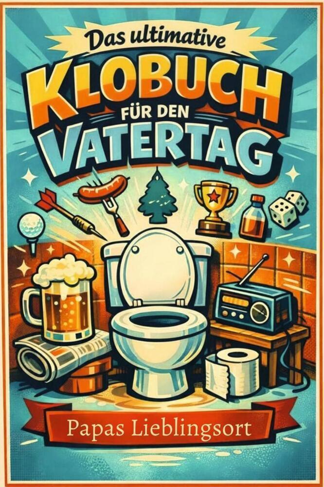 Das ultimative Klobuch für den Vatertag