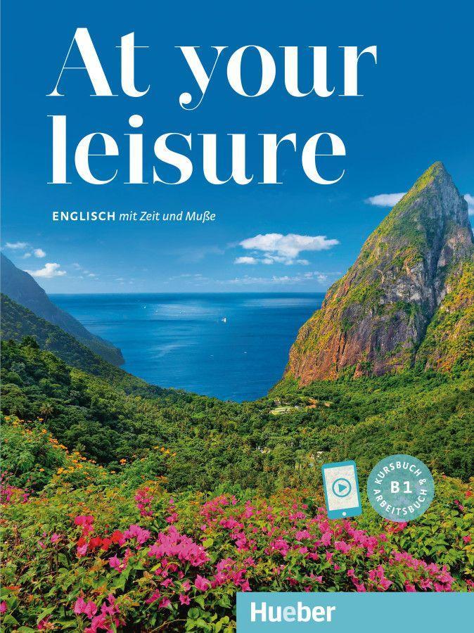 At your leisure B1. Kurs- und Arbeitsbuch mit Audios online