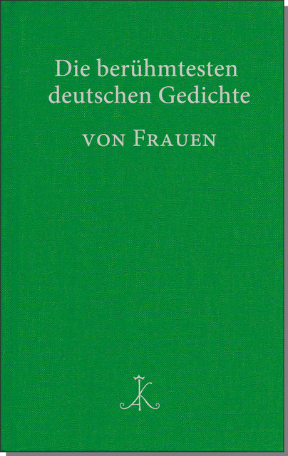 Die berühmtesten deutschen Gedichte von Frauen