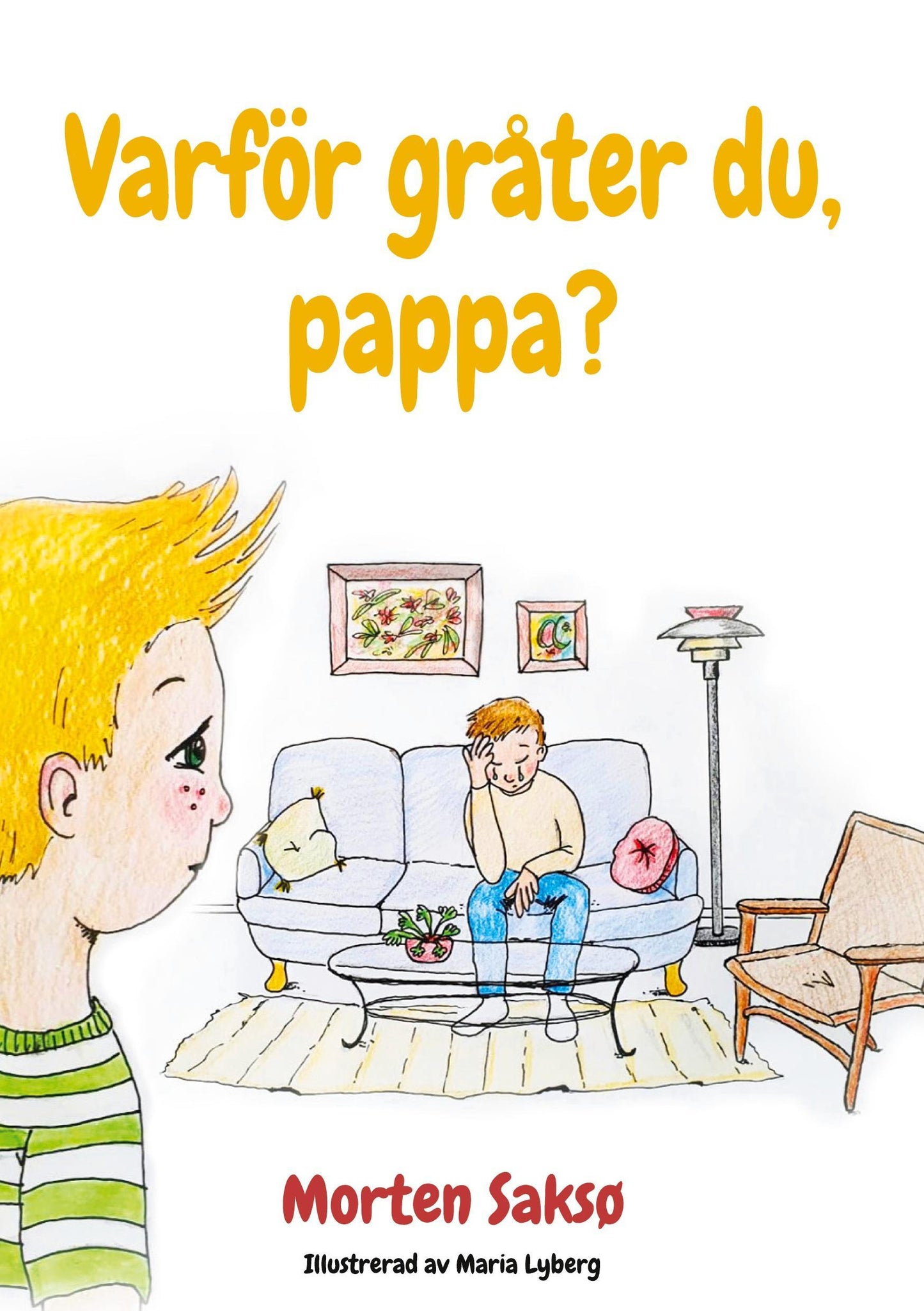 Varför gråter du, pappa?