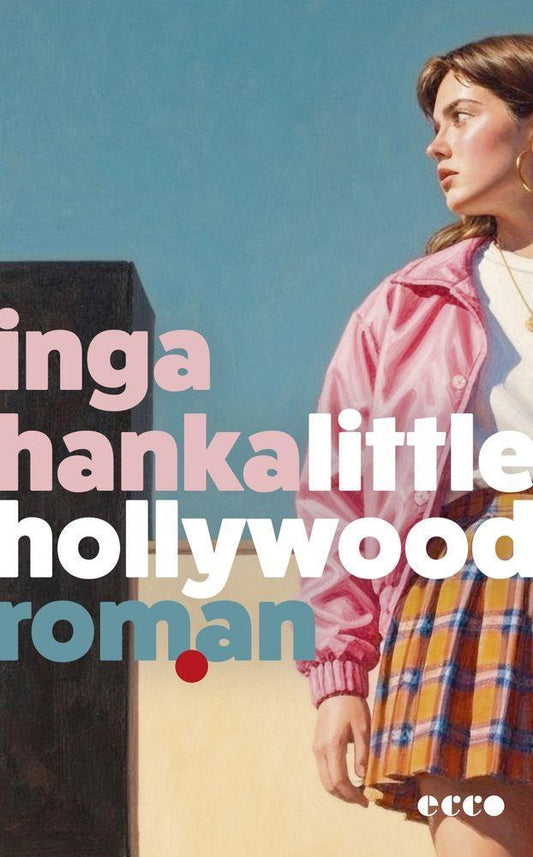 Little Hollywood: Roman | Ein Sommer voller Freiheit zwischen Angst, Mut und Neubeginn | Über die ungewisse Zeit vor dem Erwachsenwerden | Für Fans von Caroline Wahl und Benedict Wells