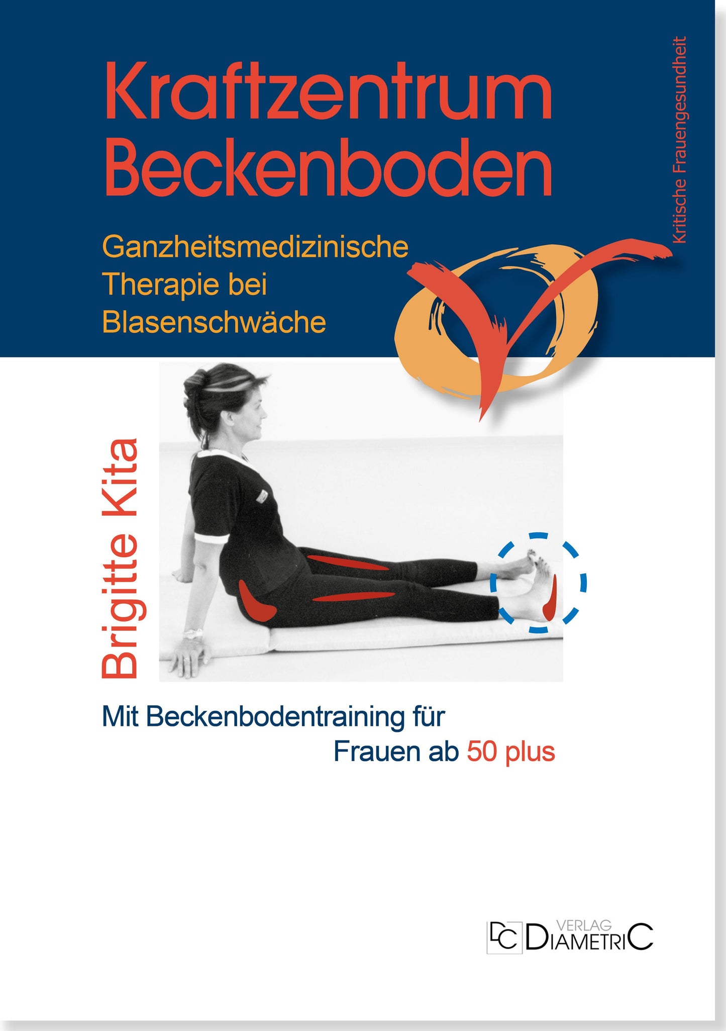 Buchcover: Kraftzentrum Beckenboden: Ganzheitsmedizinische Therapie bei Blasenschwäche mit Beckenbodentraining für Frauen ab 50 plus