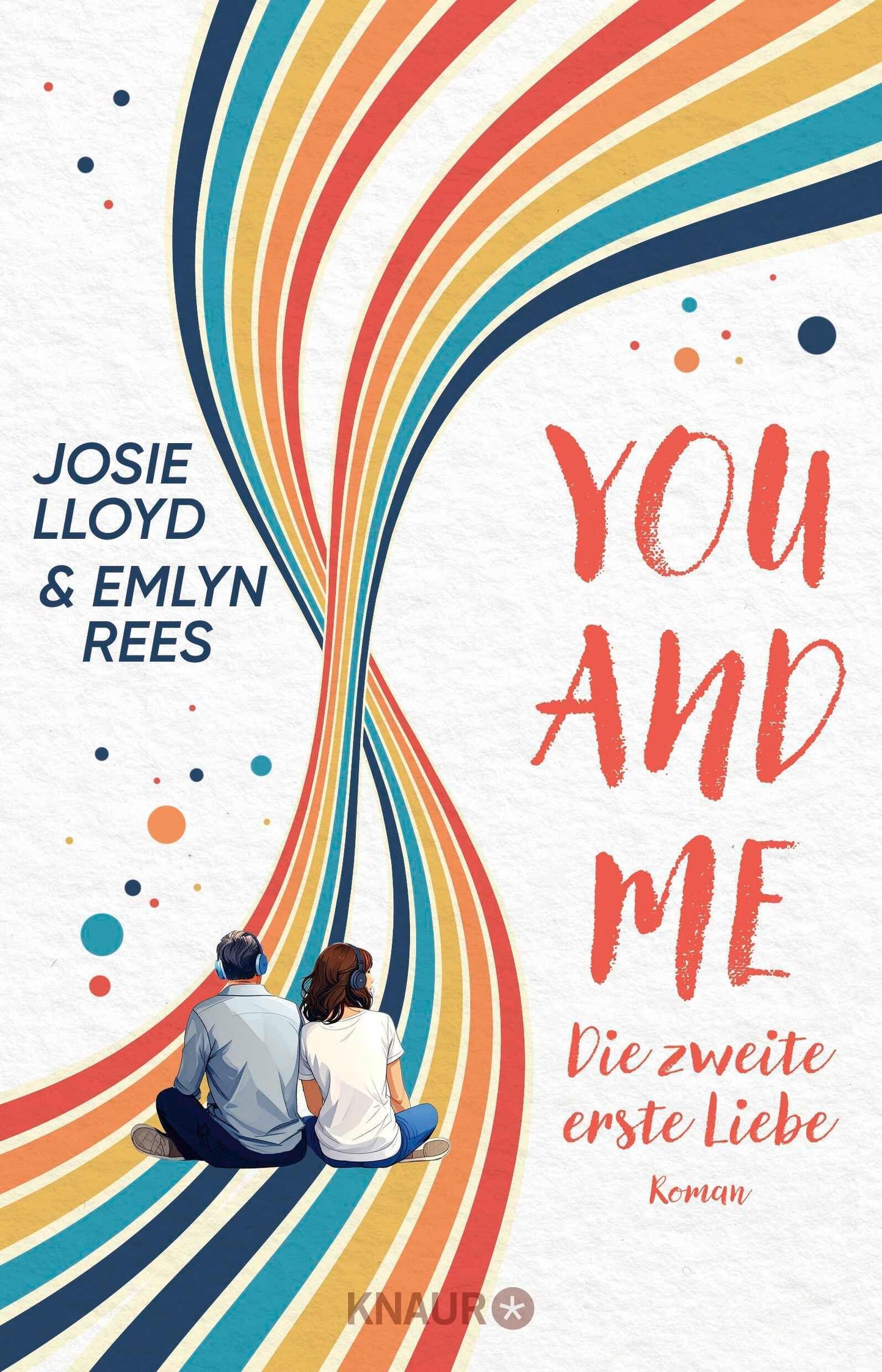 You and Me - Die zweite erste Liebe: Roman | Der internationale Bestseller. Die große Liebesgeschichte mit unendlich vielen Möglichkeiten.