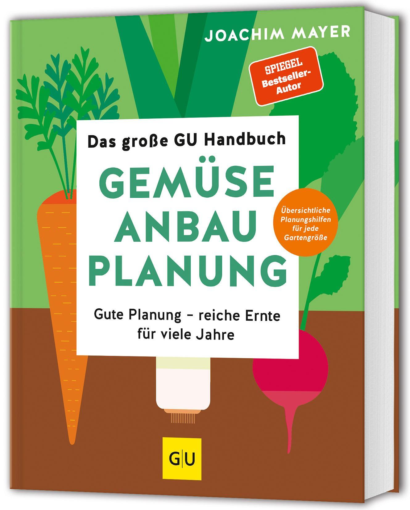Das große GU Handbuch Gemüse-Anbauplanung: Gute Planung - reiche Ernte für viele Jahre (GU Selbstversorgung)