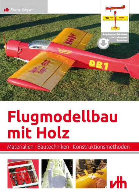 Flugmodellbau mit Holz, m. 1 CD-ROM