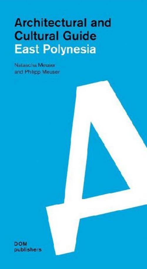 Buchcover: East Polynesia. Architectural and Cultural Guide