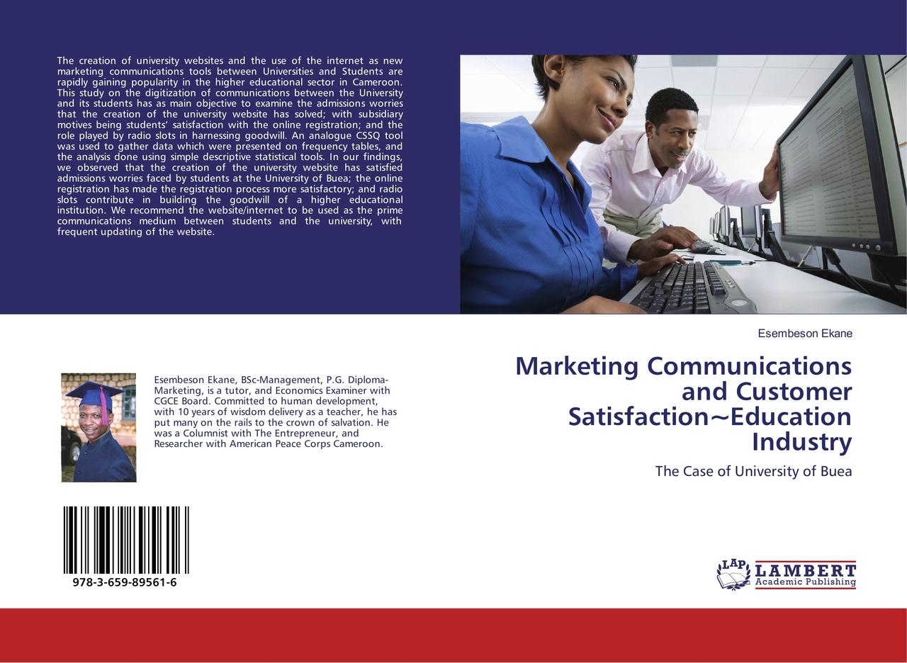 Marketing Communications and Customer Satisfaction~Education Industry