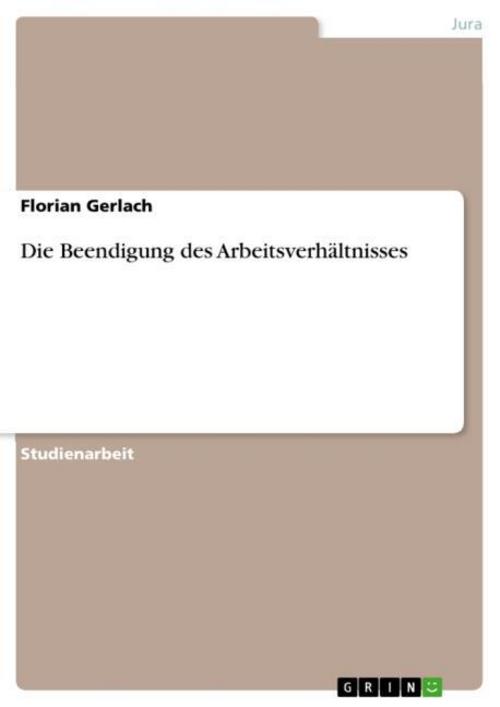 Die Beendigung des Arbeitsverhältnisses