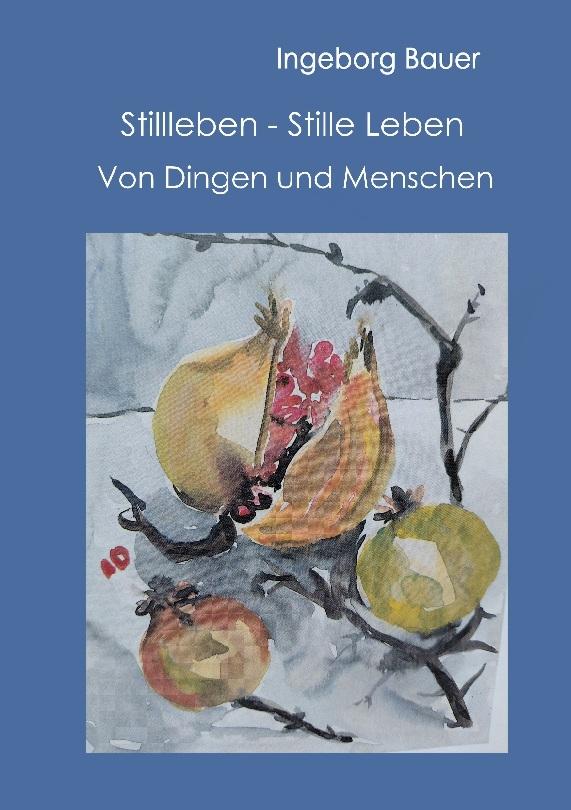 Stillleben - Stille Leben