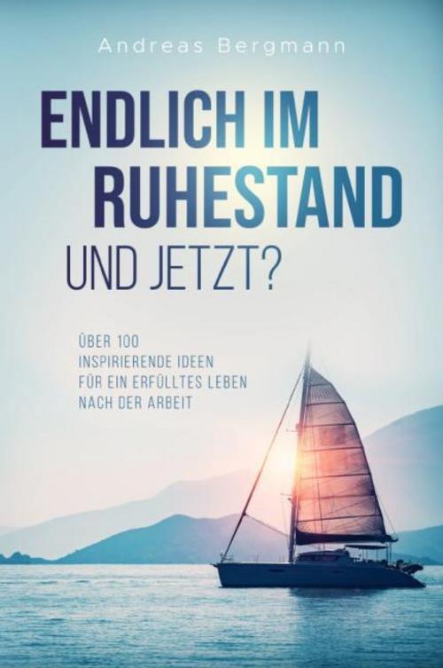Buchcover: Endlich im Ruhestand - Und jetzt?