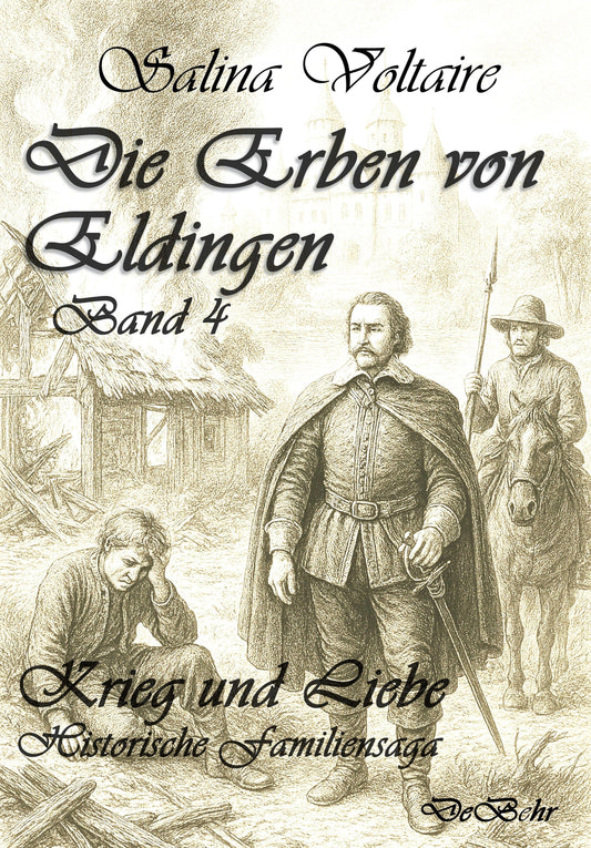Eldingen Band 4 - Krieg und Liebe - Historischer Roman