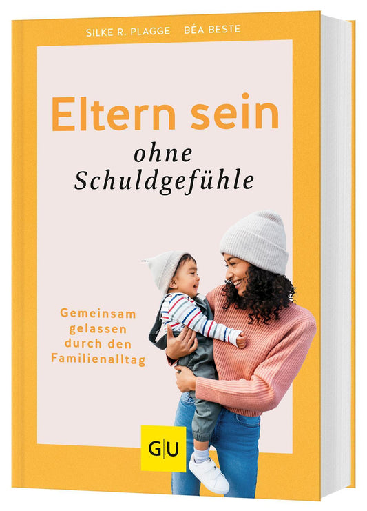 Buchcover: Eltern sein ohne Schuldgefühle